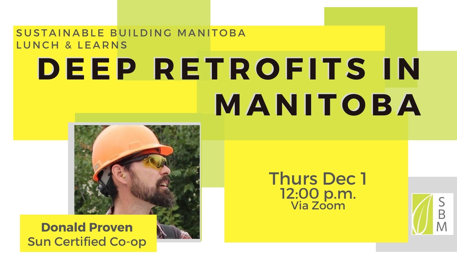 SBM Lunch and Learn Deep Retrofits in Manitoba Thursday december 1 noon on zoom
