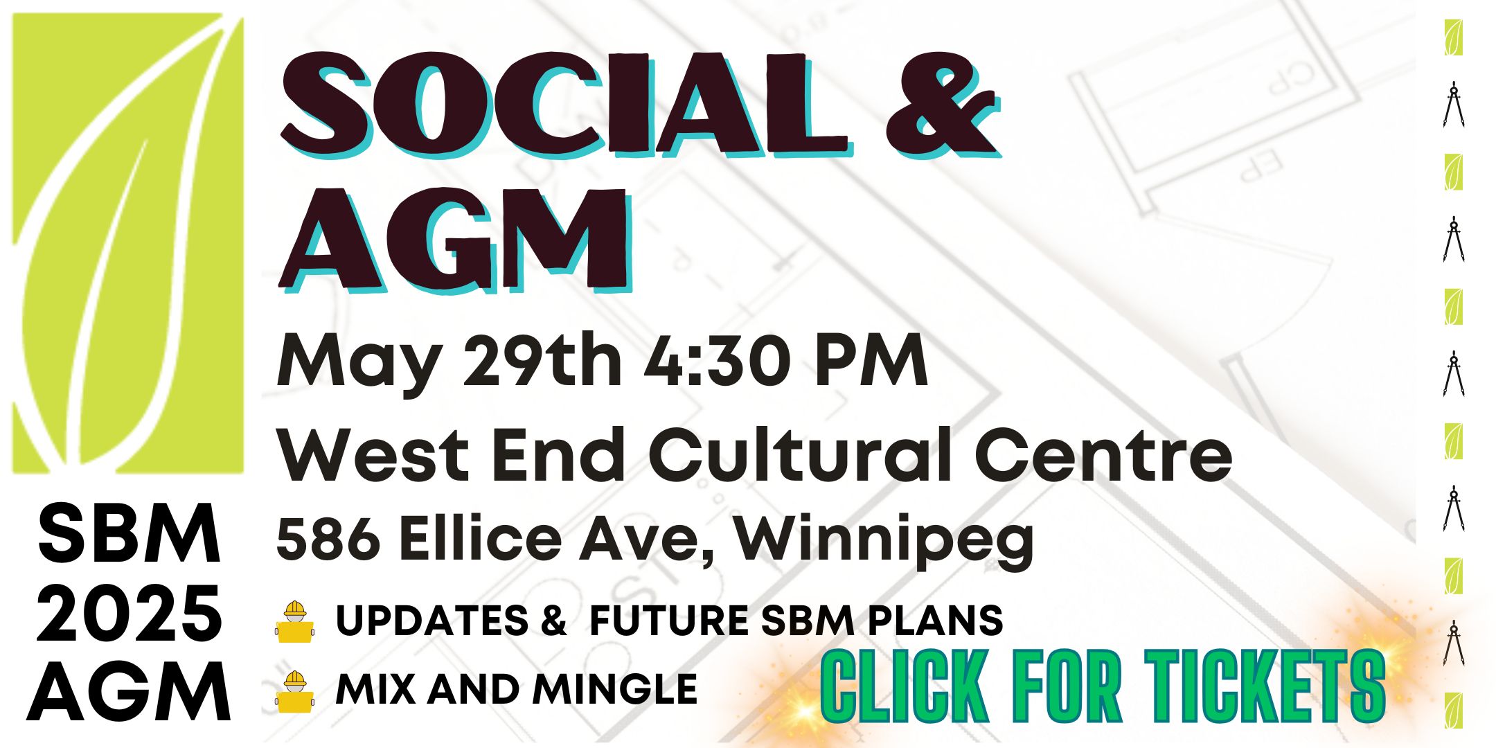 SOCIAL & AGM May 29th 4:30 PM West End Cultural Centre 586 Ellice Ave, Winnipeg UPDATES &  FUTURE SBM PLANS MIX AND MINGLE  Click for Tickets
