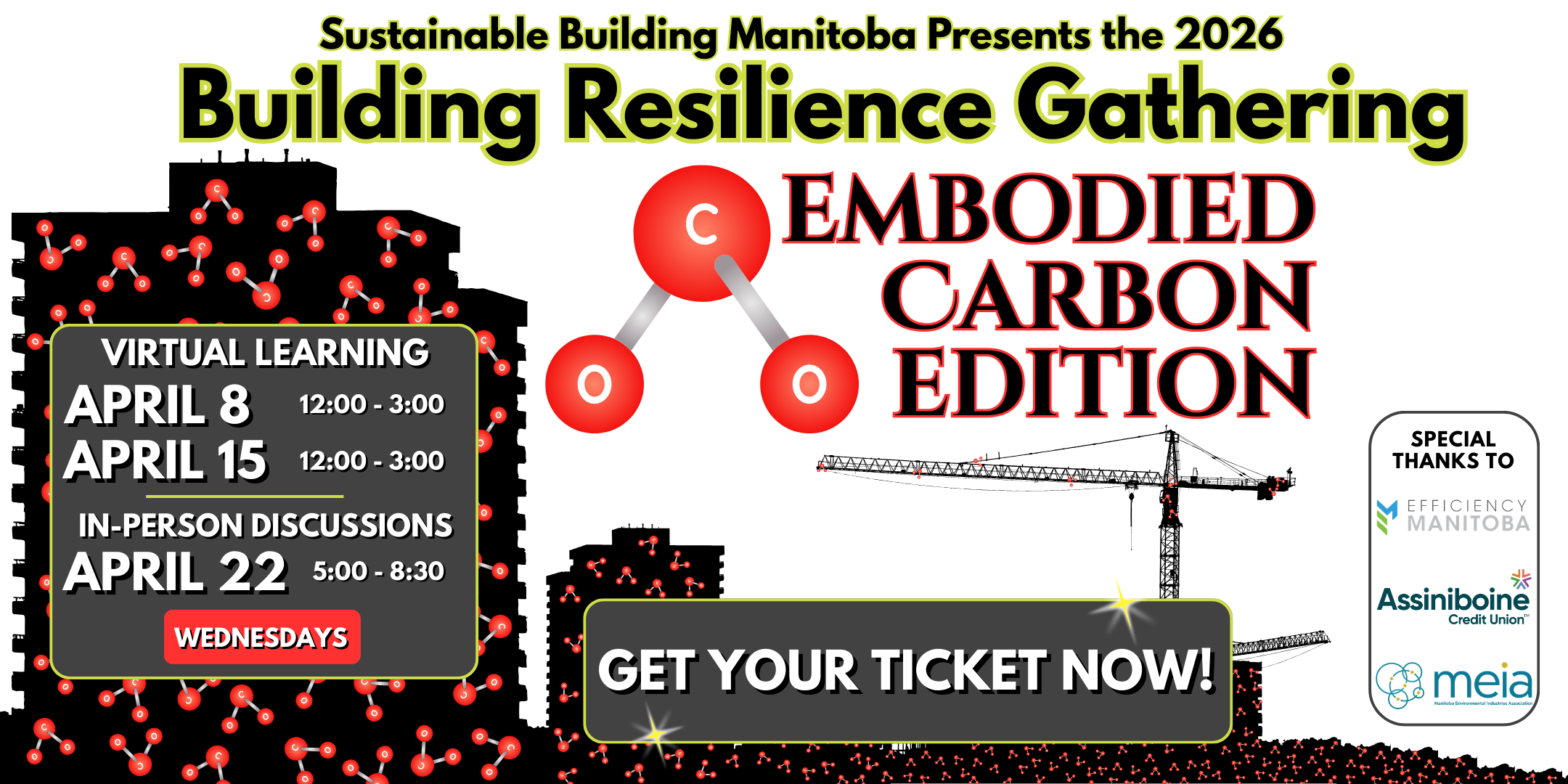 Event Poster - Sustainable Building Manitoba Presents Building Resilience Gathering 2025 MAXIMIZE 1-4PM April 16 and 23 online and in person April 30 Special Thanks to Efficiency Manitoba, Manitoba Environmental Industries Association, BETAC @ RRC Polytech, Association of Consulting Engineering Companies- Manitoba Chapter, Concrete Manitoba
